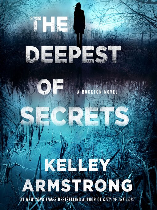 Title details for The Deepest of Secrets by Kelley Armstrong - Wait list